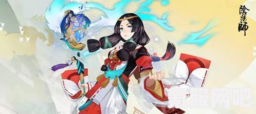 阴阳师2024年7月新式神揭晓，神秘降临，全新体验即将开启