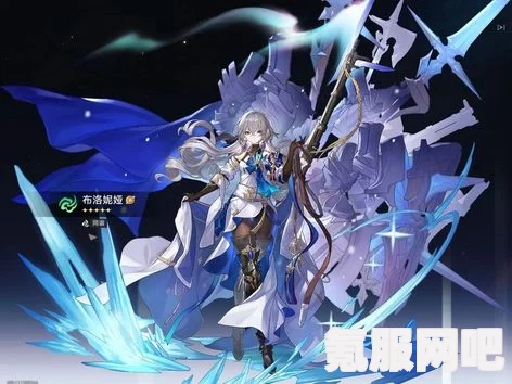崩坏星穹铁道中的布洛妮娅，值得培养的角色解析