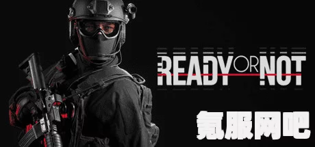 严阵以待游戏官网解析，Ready or Not的官方门户